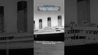 Kilas Peristiwa: Tragedi Mencekam Kapal Titanic, Tenggelam dalam Tiga Jam seusai Tabrak Gunung Es