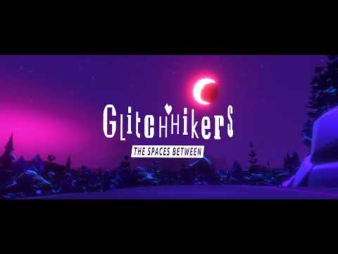 Glitchhikers: The Spaces Between - Announcement Trailer thumbnail