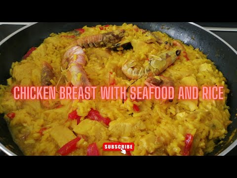 Chicken Breast with Seafood and Rice - Spanish Paella Recipe