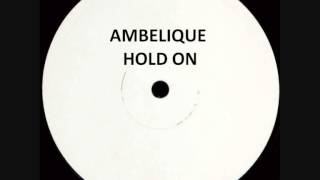 AMBELIQUE - HOLD ON