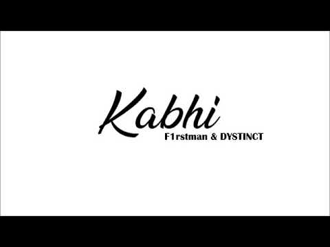 F1rstman - Kabhi ft. DYSTINCT (Official  Lyrics Audio)