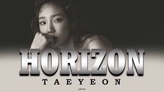 Taeyeon - HORIZON Lyrics (Rom|Kan|Eng)