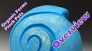 Pinch pot sphere organic form overview