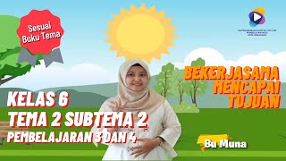 Kelas 6 Tema 2 Subtema 2 Pembelajaran 3 dan 4