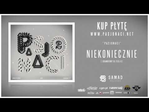 3. Pasjonaci - Niekoniecznie feat. Dj Feel X (prod. Pawko)