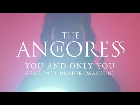 The Anchoress - You and Only You (feat. Paul Draper) (from Confessions of a Romance Novelist)