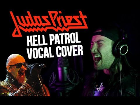 Judas Priest - Hell Patrol (Rob Halford vocal Impression)