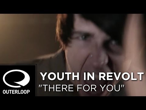 Youth In Revolt - There For You [Official Music Video]