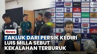 Takluk 0-2 dari Persik Kediri, Pelatih Persib Bandung Luis Milla Sebut Kekalahan Terburuk