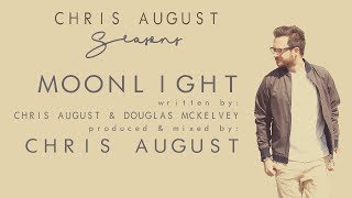 Chris August - Moonlight (Official Lyric Video)