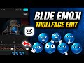 Trending Blue Emoji Trollface Edit In Capcut Capcut Trollface Video Editing Trollface Tutorial