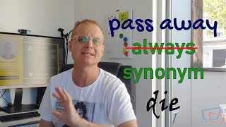 Passed Away and more synonyms of to die | Confident English