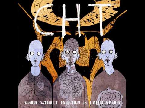 CHT - Cross Highest Trip - Vision Without Execution Is Hallucination (Full Album 2017)