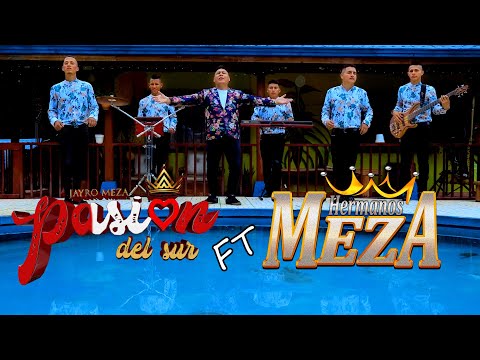 PASIÓN DEL SUR ft LOS HERMANOS MEZA amor de abril VIDEO OFICIAL ✓(2021)
