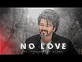 THALAPATHY VIJAY NO LOVE EDIT Thalapathy Vijay Edit Happy Birthday Edit Shubh Song Edit
