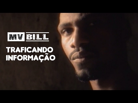 MV BILL - Traficando Informação (clipe)