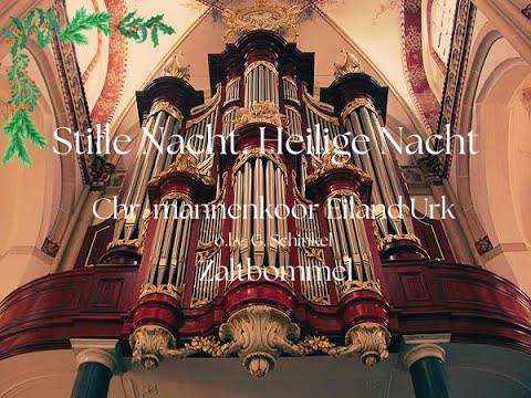 Stille Nacht, Heilige Nacht - Silent Night, Holy Night  Mannenkoor Eiland Urk, o.l.v. G. Schinkel