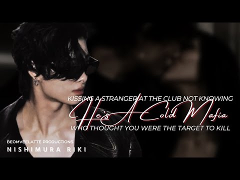 Kissing A Stranger Not Knowing He’s A Mafia Who Almost Killed You | ENHYPEN FF | Nishimura Riki