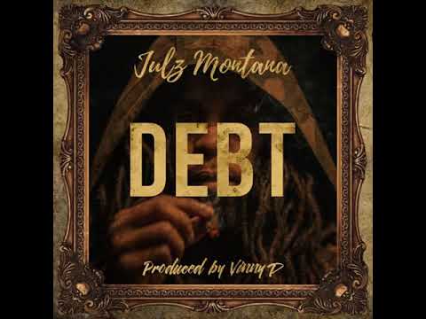 Julz Montana- Debt (Official Audio)
