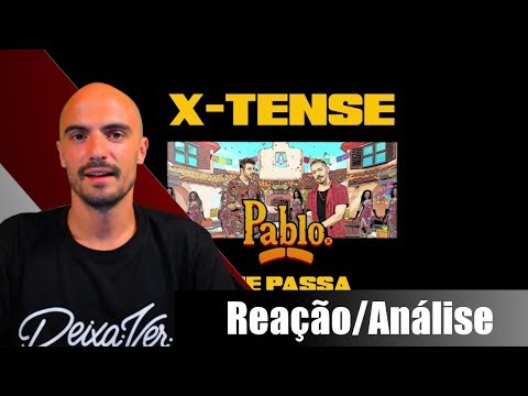 X-TENSE - Qué Passa [REAÇÃO/ANÁLISE] Deixa ver