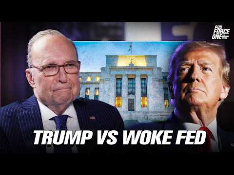 Trump vs WOKE Fed — Larry Kudlow
