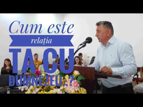 Mesaj Biblic -Mitica Tulac -Relația cu Dumnezeu