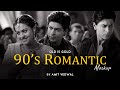 90 S Romantic Mashup 2024 Amit Vedwal 90 S Superhit Songs 90 S Evergreen Songs Old Bollywood