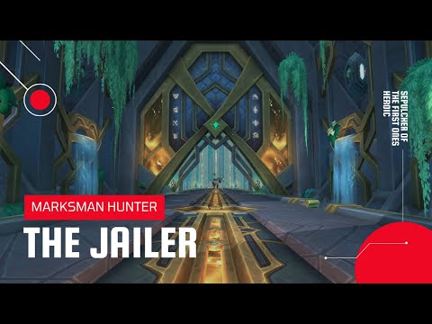 World of Warcraft: Shadowlands | The Jailer Sepulcher of the First Ones Heroic | MM Hunter