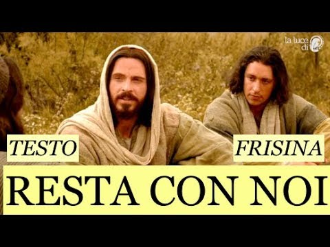 Resta con noi, Signore. Frisina - Testo