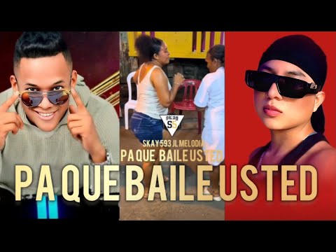 PA QUE BAILE USTED - SKAY 593 FT JL MELODIA 🔥