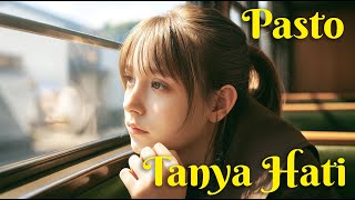 Download lagu PASTO - TANYA HATI (ALTERNATIVE POP COVER) mp3