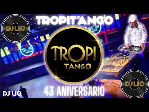 Tropitango Aniversario 43 - Dj Lio 🇨🇴🍻🎶