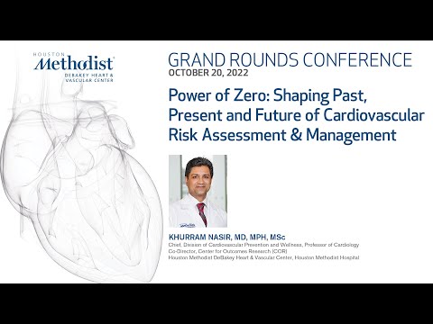 DeBakey Grand Rounds -Power of Zero:Shaping Past, Present and Future of Cardiovascular Risk 10.20.22