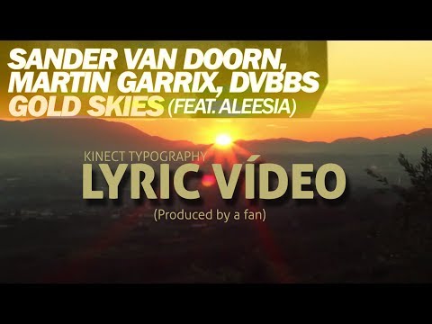 Martin Garrix, DVBBS Sander van Doorn - GOLD SKIES [Lyric Vídeo]