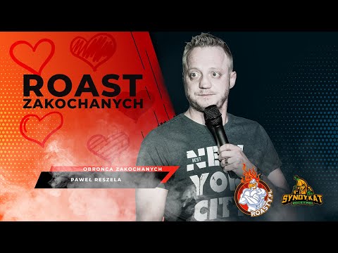Roast Zakochanych - Paweł Reszela (całość występu)