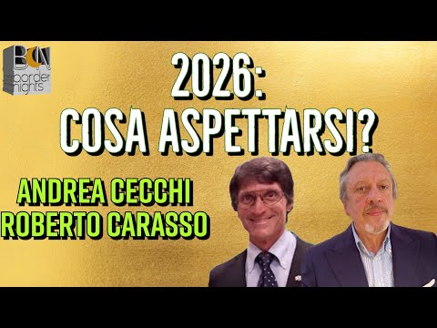 2026, COSA ASPETTARSI? - ANDREA CECCHI con ROBERTO CARASSO