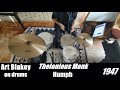 Art Blakey on "Humph" - Drum solo transcription (Thelonious Monk)