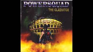 Powersquad - We're Alive Life Is Not Game