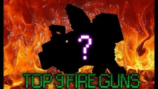 Pixel Gun 3D - Top 9 Best Fire Weapons (Burning Effect)