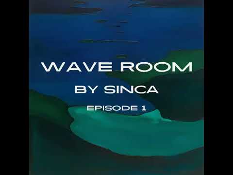 Sinca - 15-Apr-2025 Wave Room Mix Series 001