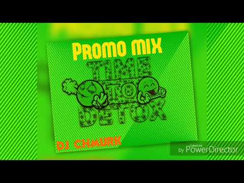 PROMO MIX[TiME To DEToX]     🍀🍀DJ CHMURK 🍀🍀