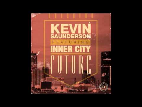 Kevin Saunderson pres. Inner City - Future (Deep See Sound System Mix)