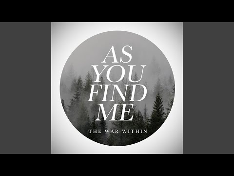 As You Find Me