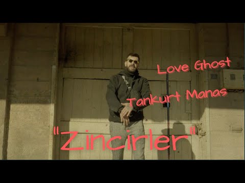 Love Ghost - "Zincirler" (featuring Tankurt Manas)