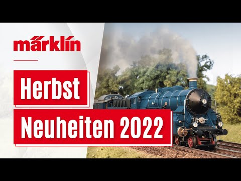 Herbst Neuheiten 2022 / Märklin - Trix - Minitrix - LGB
