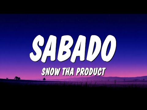 Snow Tha Product - Sabado (Letra/Lyrics)