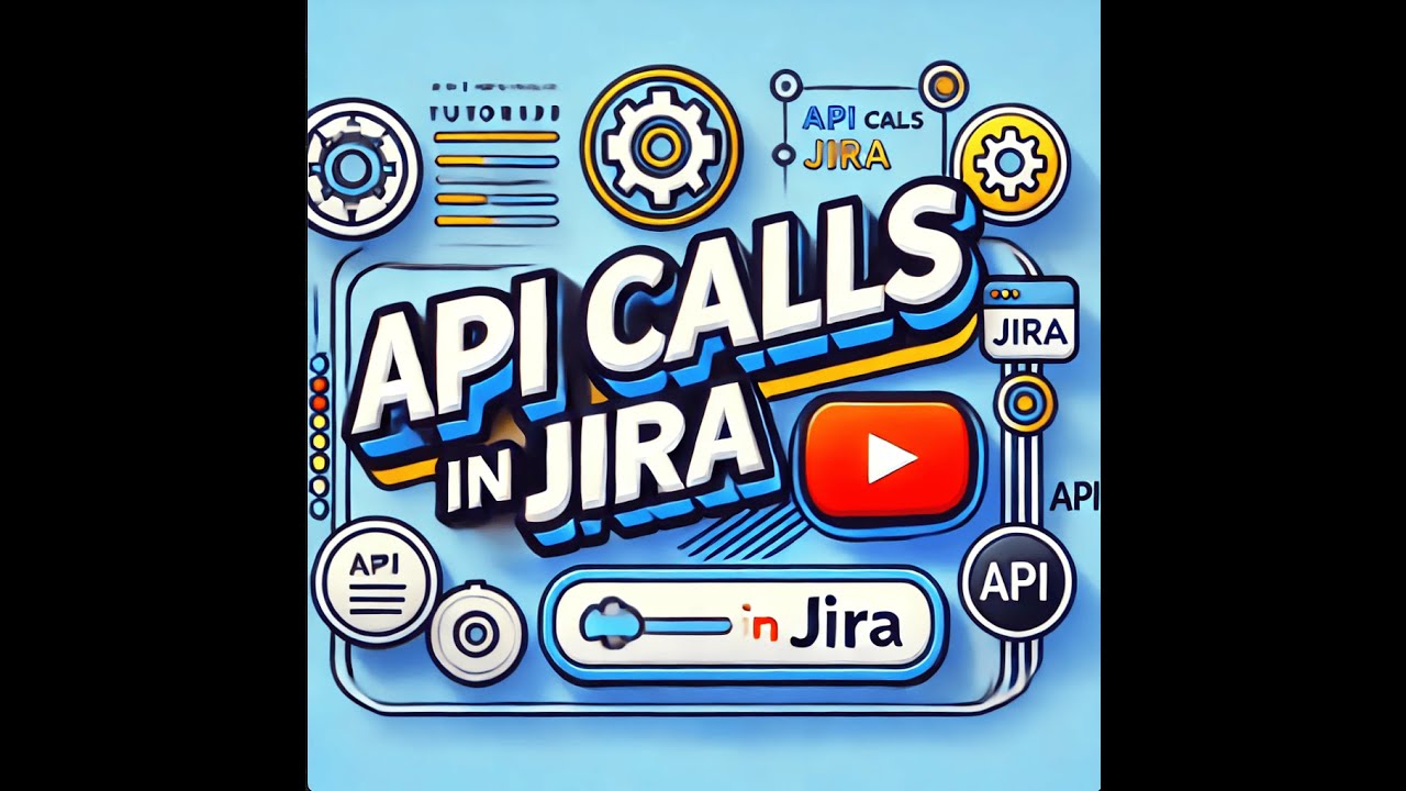 Mastering Jira API Calls: A Complete Tutorial for Beginners