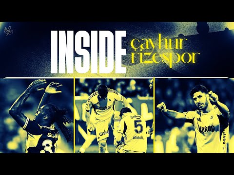 INSIDE: Çaykur Rizespor 🆚 Fenerbahçe