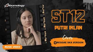 Download lagu ST12 - Putri Iklan (Reggae Ska Version) Cover by Albumology Music | Nostalgia Hits Indonesia mp3