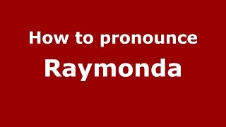How to pronounce Raymonda